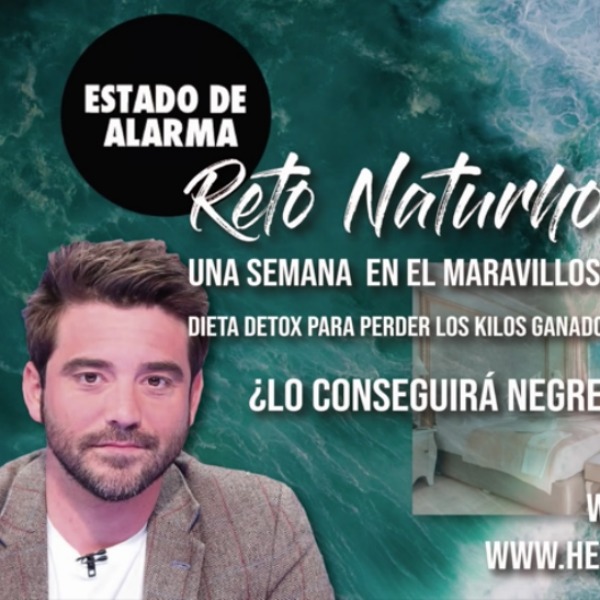 Javier Negre, Naturhouse y el ‘reality detox’ que deberías estar viendo